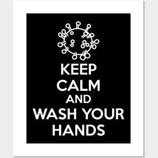 Keep Calm and Wash Your Hands (white text) Posters and Art